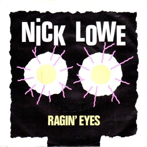 Nick Lowe - Ragin' Eyes