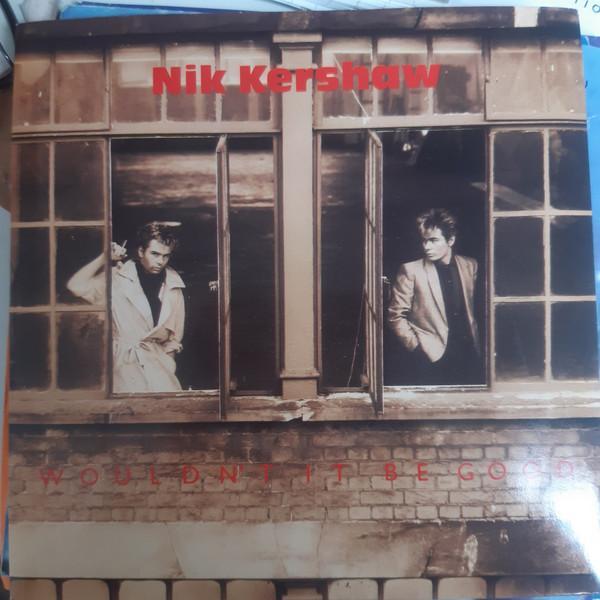 Nik Kershaw - Wouldn't It Be Good