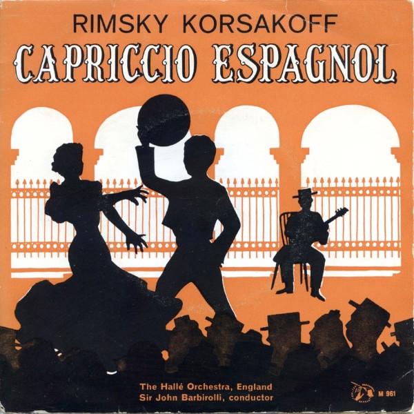 Nikolai Rimsky-Korsakov, Hallé Orchestra, Sir John Barbirolli - Capriccio Espagnol, Op. 34