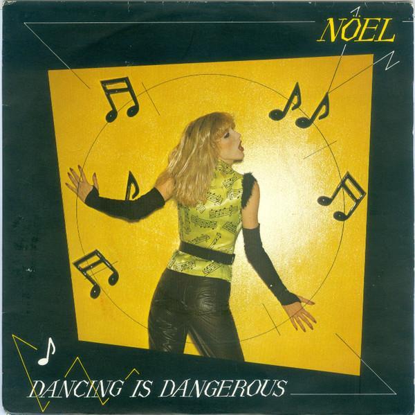 Noel (2) - Dancing Is Dangerous
