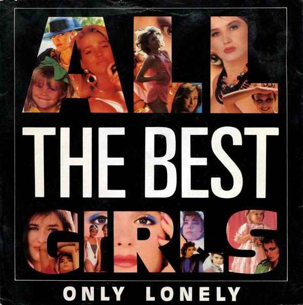Only Lonely - All The Best Girls