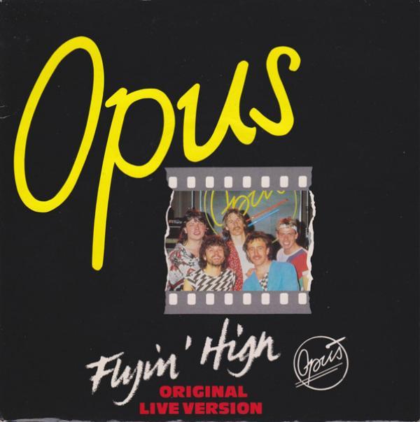Opus - Flyin' High (Original Live Version)