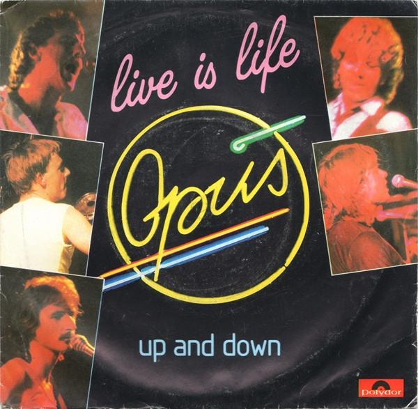 Opus - Live Is Life / Up And Down
