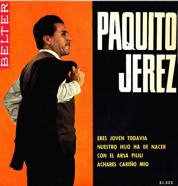 Paquito Jerez - Eres Joven Todavia