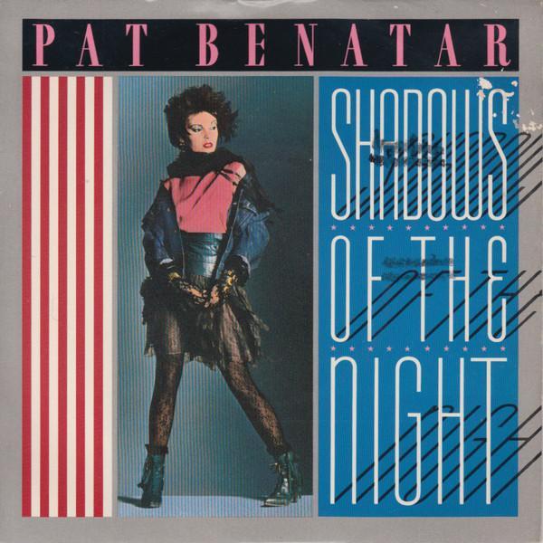 Pat Benatar - Shadows Of The Night