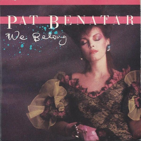 Pat Benatar - We Belong