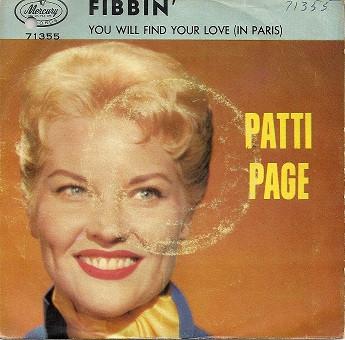 Patti Page, Vic Schoen And His Orchestra - Fibbin' / You Will Find Your Love (In Paris)