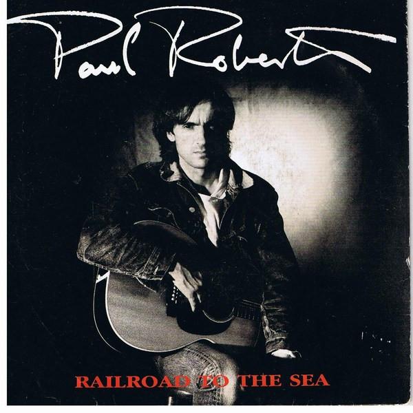 Paul Roberts (4) - Railroad To The Sea