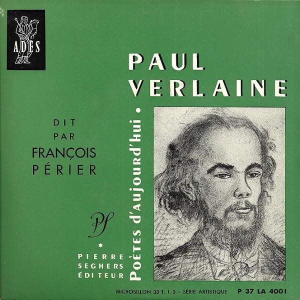 Paul Verlaine, François Périer - Paul Verlaine Dit Par François Périer