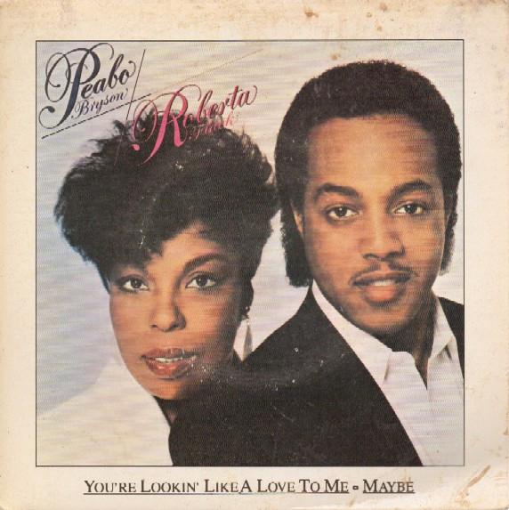 Peabo Bryson, Roberta Flack - You're Looking Like Love To Me / Maybe