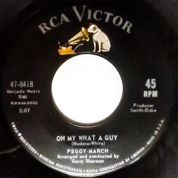 Peggy March - Oh My What A Guy / Only You Could Do That To My Heart