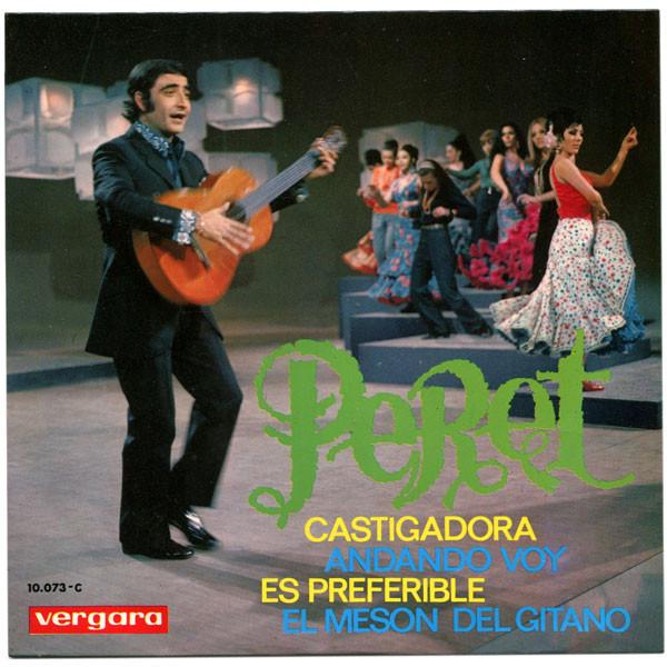 Peret - Castigadora / Andando Voy / Es Preferible / El Mesón Del Gitano