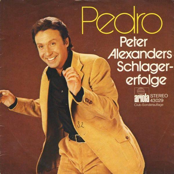 Peter Alexander - Pedro (Peter Alexanders Schlagererfolge)