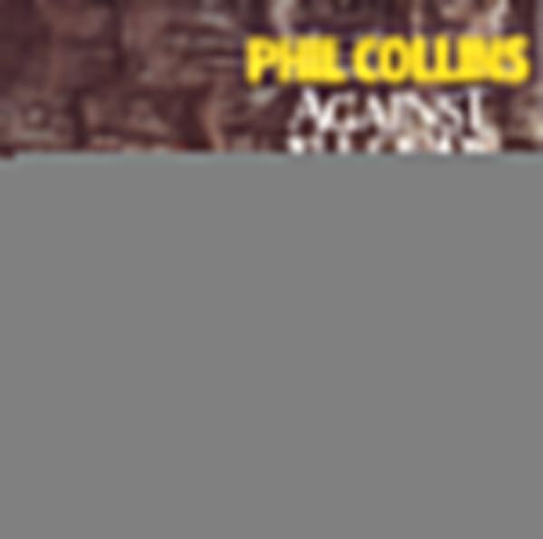 Phil Collins - Against All Odds (Take A Look At Me Now)