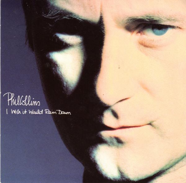 Phil Collins - I Wish It Would Rain Down