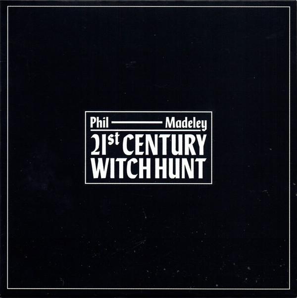 Phil Madeley - 21st Century Witch Hunt