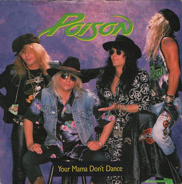 Poison (3) - Your Mama Don't Dance