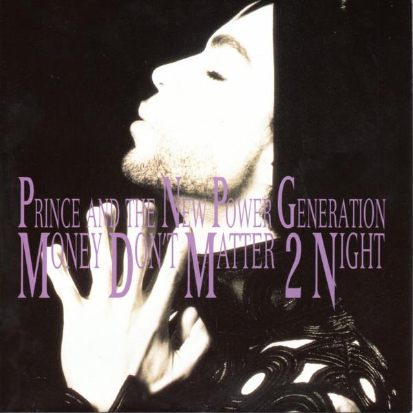 Prince, The New Power Generation - Money Don't Matter 2 Night