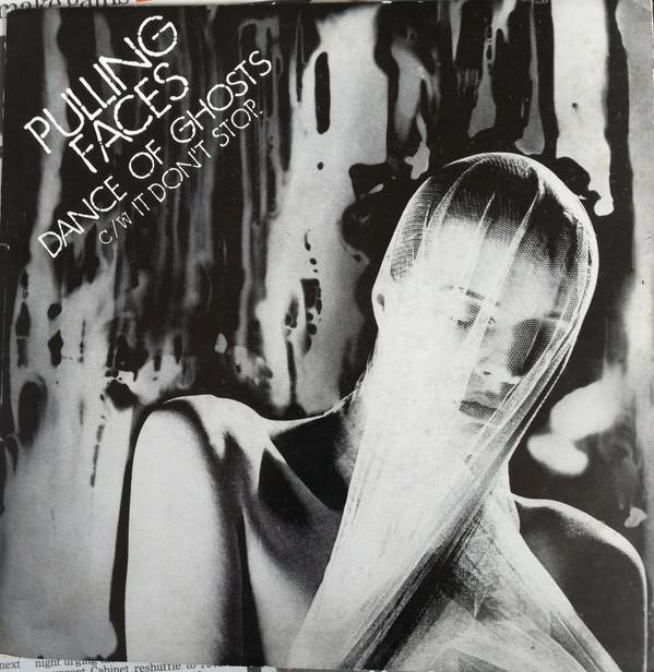 Pulling Faces - Dance Of Ghosts