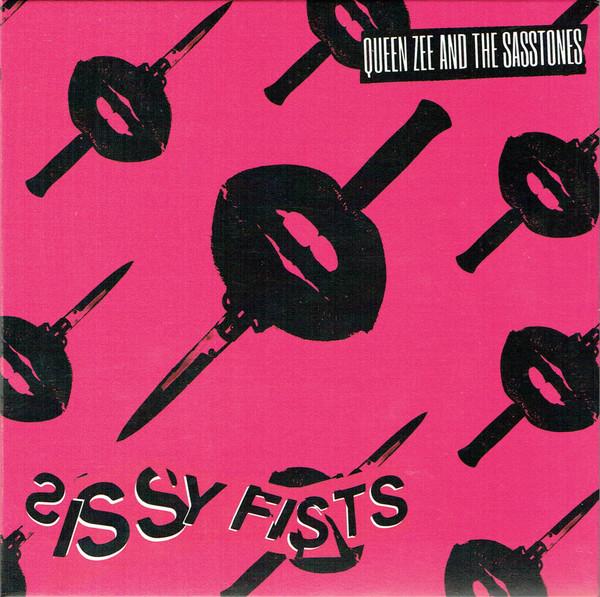 Queen Zee And The Sasstones - Sissy Fists