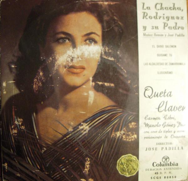Queta Claver - La Chacha, Rodriguez y Su Padre