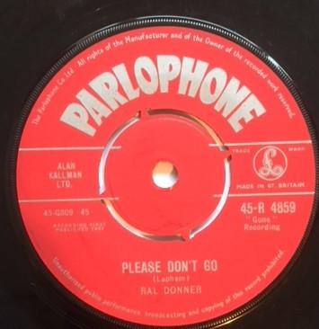Ral Donner - Please Don't Go / I Didn't Figure On Him