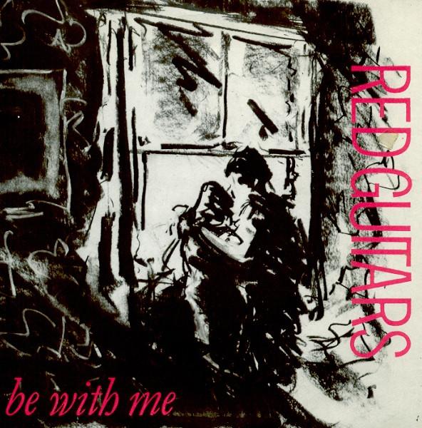 Red Guitars - Be With Me