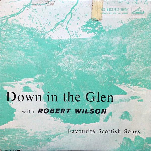 Robert Wilson (3) - Down In The Glen