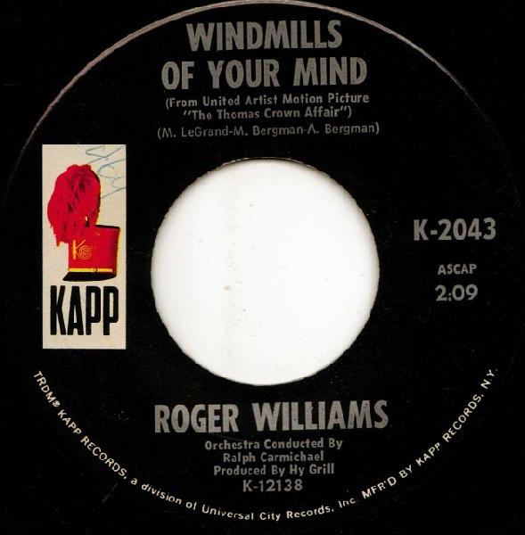 Roger Williams (2) - Windmills Of Your Mind / Fill The World With Love