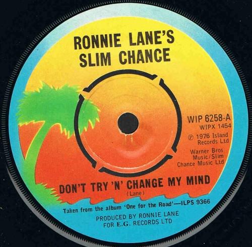 Ronnie Lane & Slim Chance - Don't Try 'N' Change My Mind