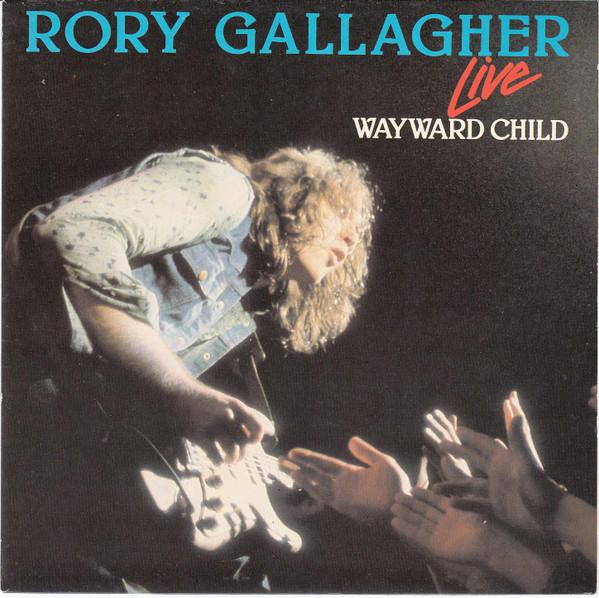 Rory Gallagher - Wayward Child (Live)