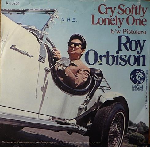 Roy Orbison - Cry Softly Lonely One / Pistolero