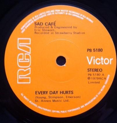 Sad Café - Every Day Hurts