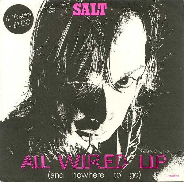 Salt (6) - All Wired Up (And Nowhere To Go)