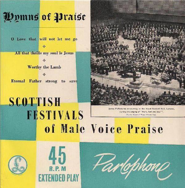 Scottish Festivals Of Male Voice Praise - Hymns Of Praise
