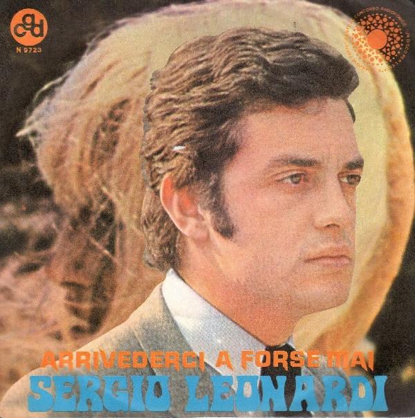 Sergio Leonardi - Arrivederci A Forse Mai