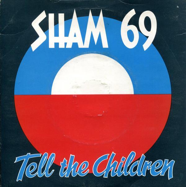 Sham 69 - Tell The Children