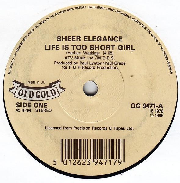Sheer Elegance - Life Is Too Short Girl / Milky Way