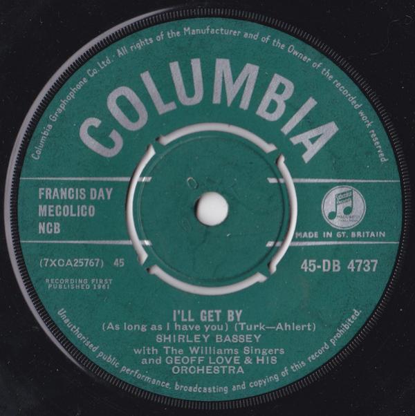 Shirley Bassey, Geoff Love & His Orchestra, The Williams Singers - I'll Get By (As Long As I Have You)