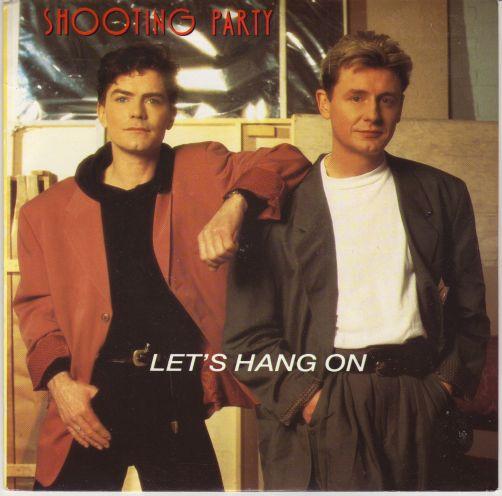 Shooting Party - Let's Hang On