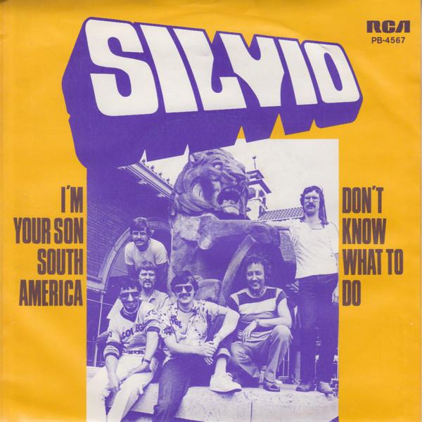 Silvio (3) - I'm Your Son South America / Don't Know What To Do