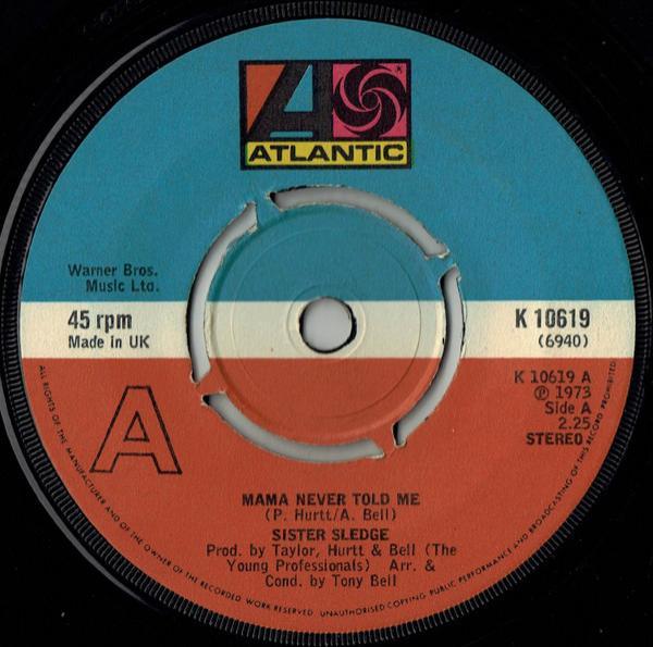 Sister Sledge - Mama Never Told Me