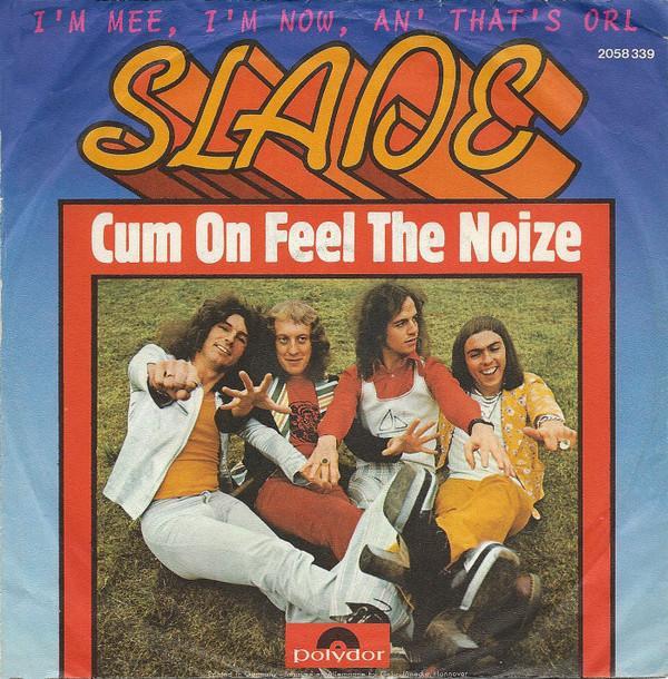 Slade - Cum On Feel The Noize