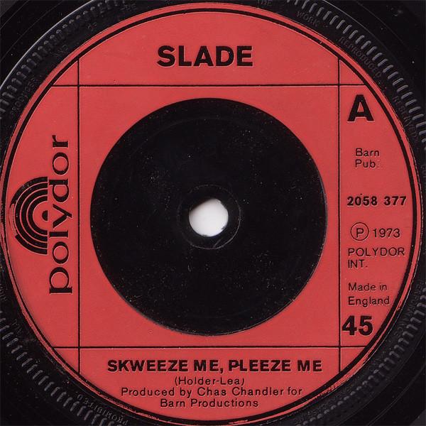 Slade - Skweeze Me, Pleeze Me
