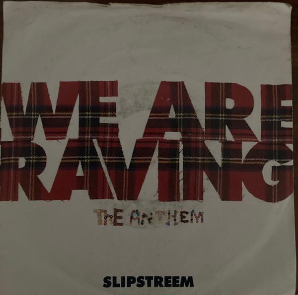 Slipstreem - We Are Raving - The Anthem