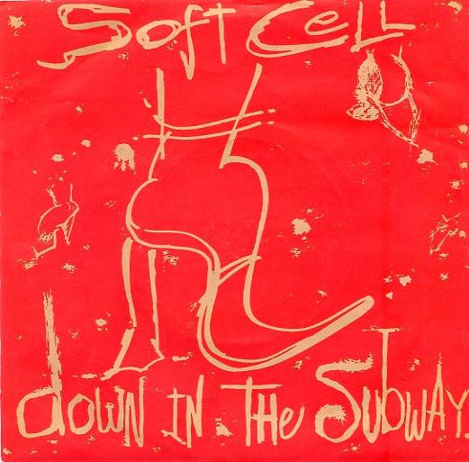 Soft Cell - Down In The Subway