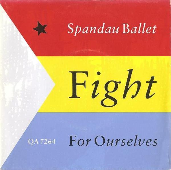 Spandau Ballet - Fight For Ourselves