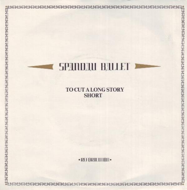 Spandau Ballet - To Cut A Long Story Short