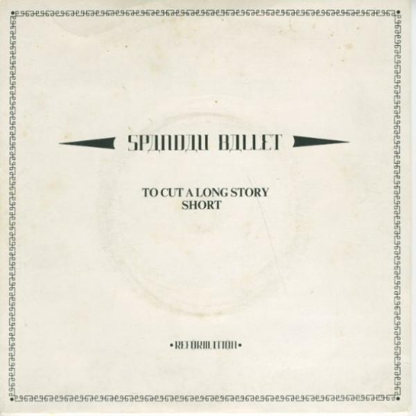 Spandau Ballet - To Cut A Long Story Short
