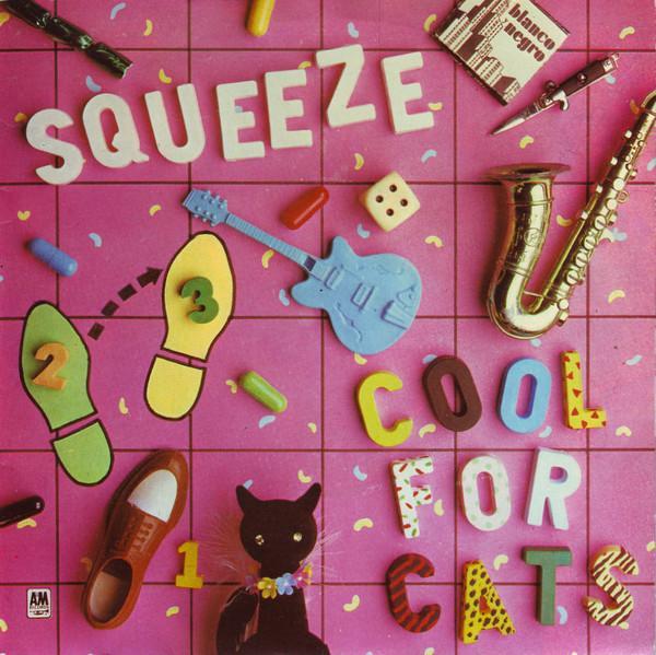 Squeeze (2) - Cool For Cats
